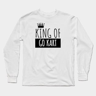 King of go kart Long Sleeve T-Shirt